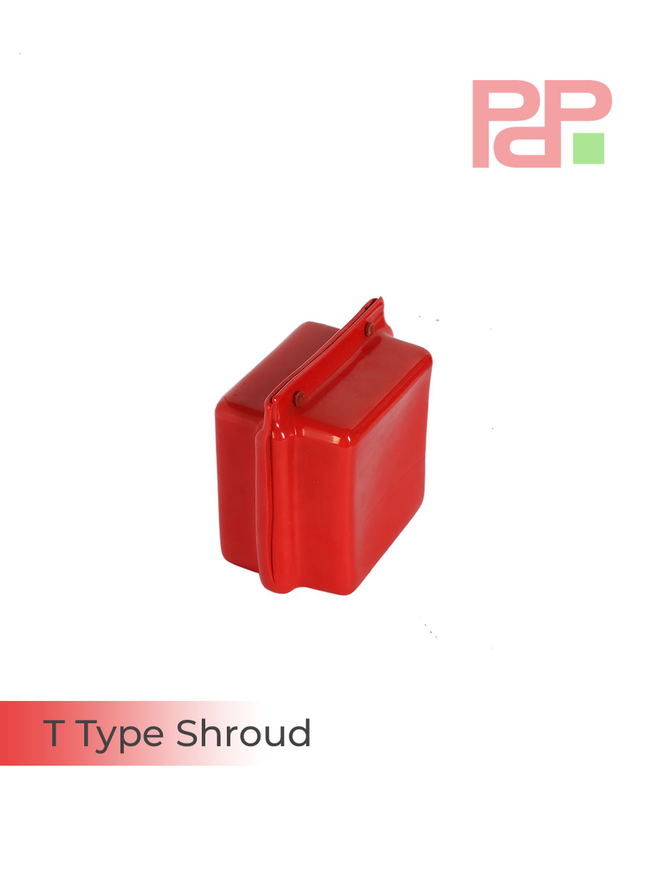 T Type Shroud